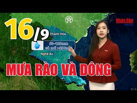 Latest weather forecast for today, September 16 | Latest day and night weather forecast | Nhan Da...