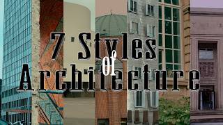 7 Eras of Architecture (First Video)