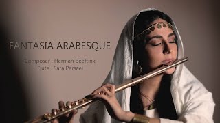 Download Lagu Fantasia Arabesque - herman beeftink - flute: sara parsaei MP3