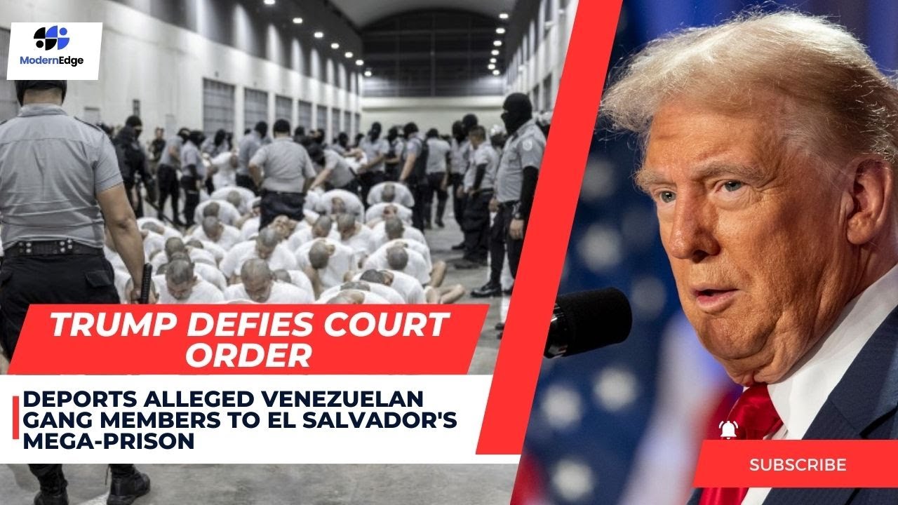 Trump Defies Court Order: Deports Alleged Venezuelan Gang Members to El ...