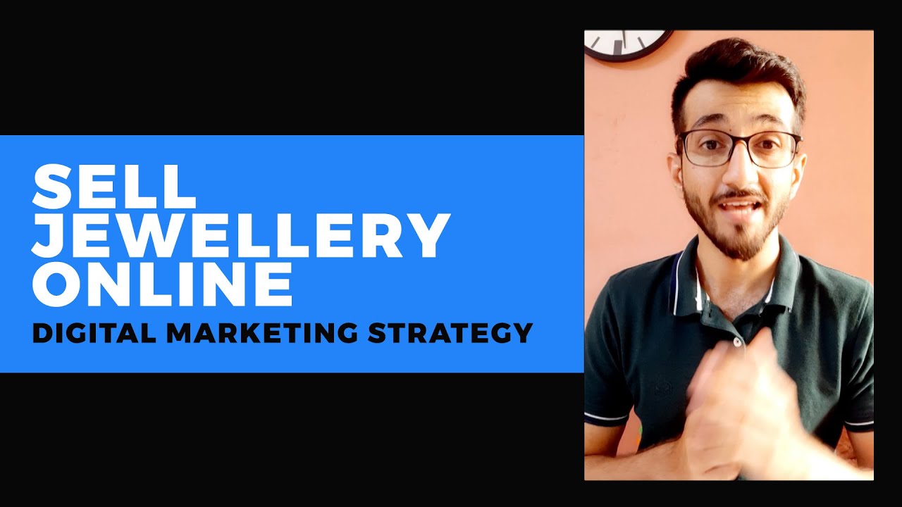 Digital Marketing Strategy for Jewellery Business. [Promote Online