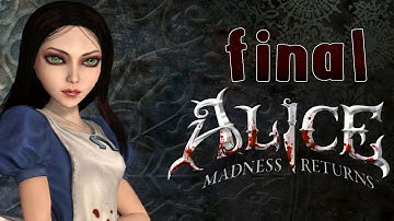 Alice: Madness Returns - Walkthrough - Final Part 34 - Ending | Credits (PC) [HD]