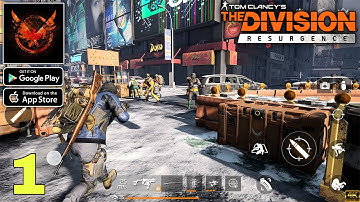 The Division Resurgence NEW BETA Version Gameplay walkthrough part 1 (Android/iOS)