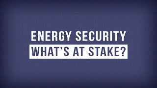 Energy security : what's at stake? (NATO Review) Energy security : what's at stake? (NATO Review)