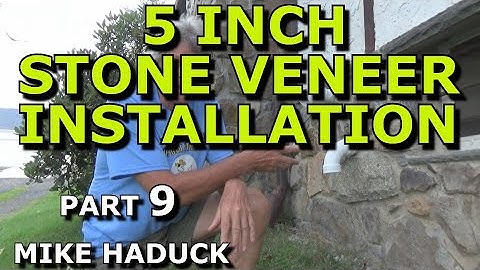 STONE VENEER INSTALLATION (part 9) Mike Haduck