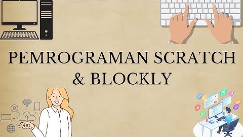 PEMROGRAMAN SCRATCH & BLOCKLY 👩‍💻✨️💡