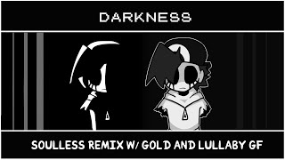 [PLAYABLE MOD] Darkness (Soulless Remix) | Gold and Lullaby GF Cover