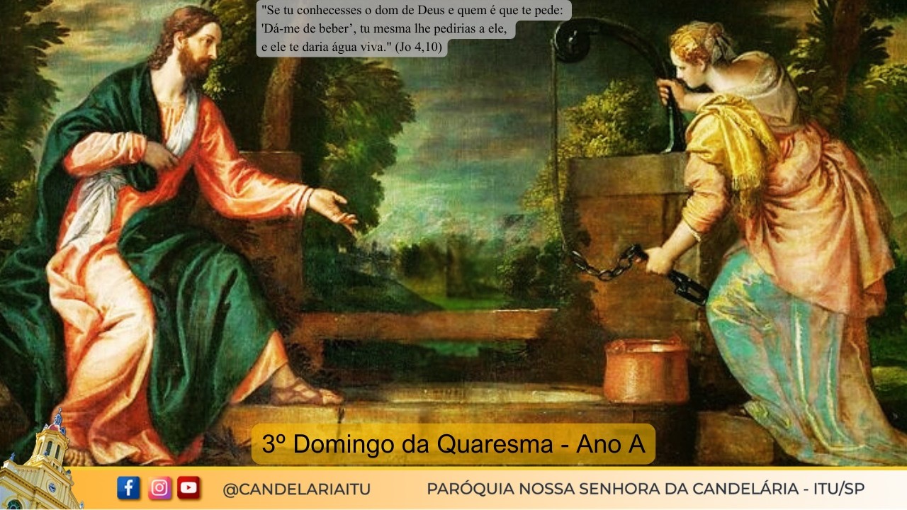 3º Domingo da Quaresma - Ano A