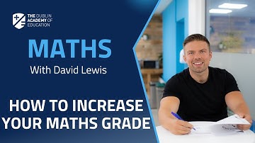 How To Increase Your Maths Grade In The Leaving Certificate