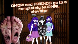 OMORI and Friends - The completely normal and not terrifying elevator