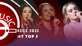 ESCZ 2023 🇨🇿 : My Top 5