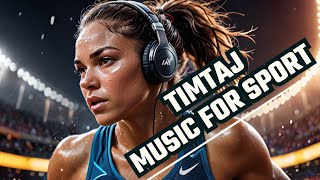 Music for Sport by TimTaj | Best Sport Motivational Music 💪