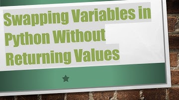 Swapping Variables in Python Without Returning Values
