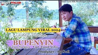 LAGU LAMPUNG TERBARU 2024 - BUPENYIN - Cipt : Zainal Arifin - Voc : Heddy Pualam - Arr Tam Sanjaya