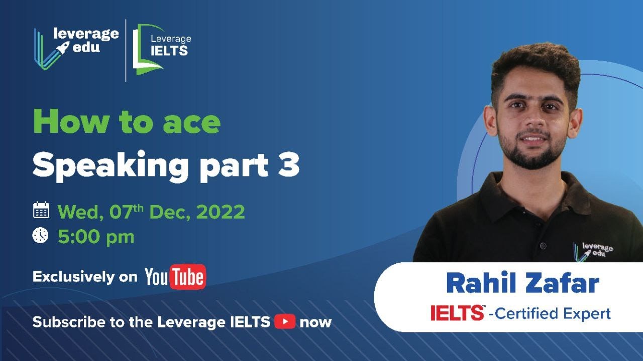 IELTS speaking part 3 | Expert advises for you | Leverage Edu IELTS ...