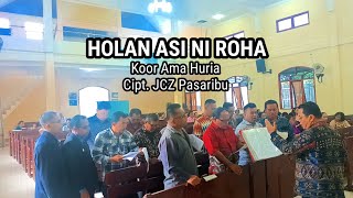Holan Asi Ni Roha - Koor Ama Huria HKBP Binjai Amplas Resort Martoba - Cipt Pdt JCZ Pasaribu