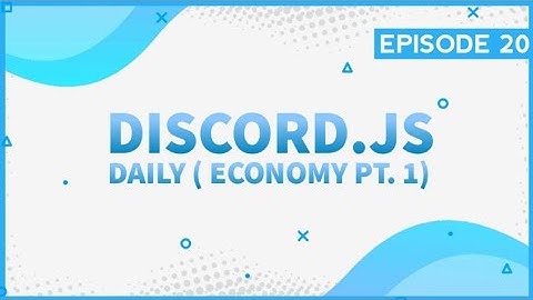 Daily Command With Discord.js | Economy Part 1 | Episode 20 | Axiome