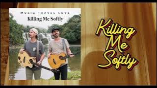 Download lagu Killing Me Softly (Music Travel Love Playlist)