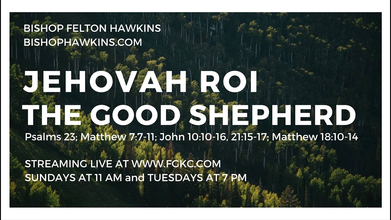 Jehovah Roi - The Good Shepherd | Bishop Felton Hawkins