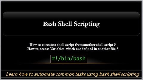 Shell Scripting | How to access variables which are defined in another file ? | Video - 7