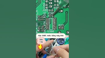 Hàn thiếc nước. Mỏ hàn quốc dân. Thế giới của bé Gấu Trúc.