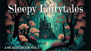 Audiobook Of Sleepy Fairytales: 4 HRS Of Calm Story Reading That Will Put You To Sleep