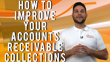 How to Improve Your Accounts Receivable Collections