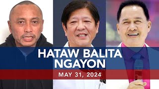 Untv: Hataw Balita Ngayon |  May 31, 2024