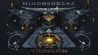 Mindbenderz - Tribalism [Full Album]