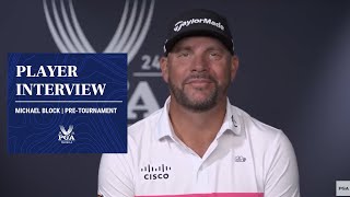 Michael Blocks Pre-Tournament Interview 2024 Pga Championship