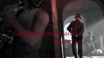 Behind Enemy Lines - Mission 1 (Commandos: Strike Force)No Commentary