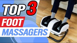 Top 3 Foot Massagers in 2024