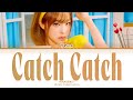 YENA 최예나 Catch Catch Lyrics Color Coded Lyrics HAN ROM ENG YENA 최예나 Catch Catch Lyrics Color Coded Lyrics HAN ROM ENG