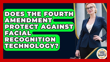 Does the Fourth Amendment Protect Against Facial Recognition Technology? | Guide To Your Rights News