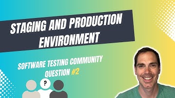 Staging and Production Environment - Software Testing Community Question No. 2