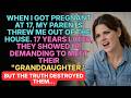My parents kicked me out at 17. Seventeen years later, they came back for a "granddaughter."