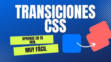Aprende TRANSICIONES CSS en 15 MINUTOS.