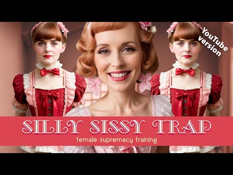 Simple Silly Sissy Trap | EDITED FOR YOUTUBE | Female Supremacy Training for Beta Males