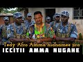 Tedy Afro Fi Manajaarri Isaa Hidhamanii Jiru Qubee Media 