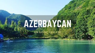 : Azerbaycan'in Dogal G"uzellikleri