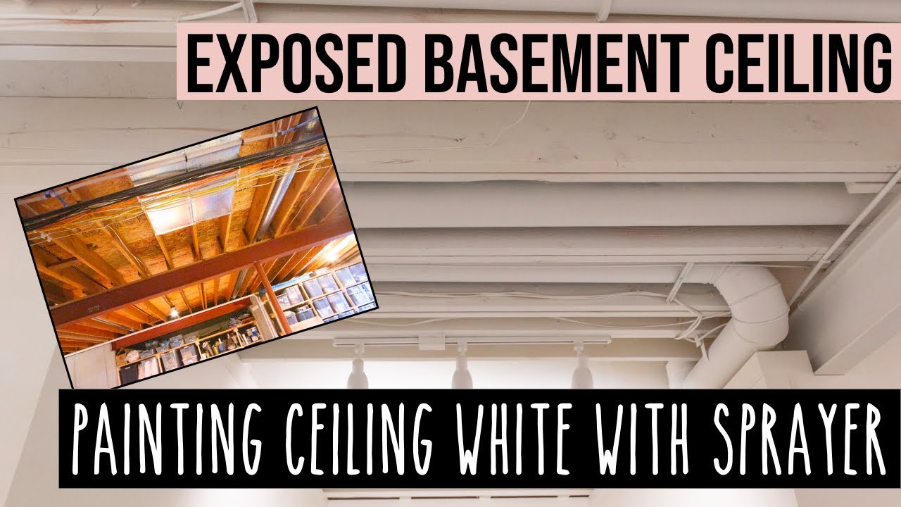 Painting An Exposed Basement Ceiling Painted White How To Get