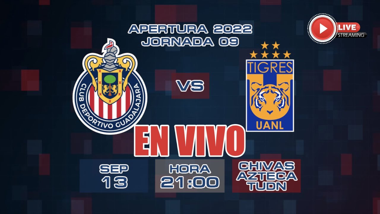 CHIVAS VS TIGRES EN VIVO LA PREVIA JORNADA 09 AP2022 LIGA MX - YouTube