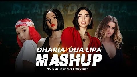 Dharia X Dua Lipa Mashup | NareshParmarLevitating| Love Again #newsong