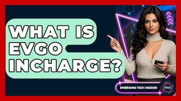 What Is EVgo InCharge? - Emerging Tech Insider