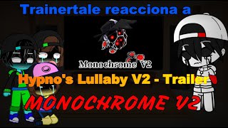 Trainertale reacciona a Monochrome V2 (Cover Español + Lyrics)