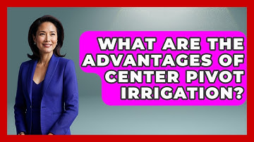 What Are The Advantages Of Center Pivot Irrigation? - The World of Agriculture