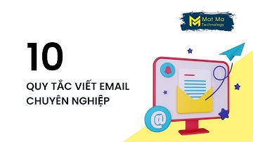 10 Quy tắc cơ bản viết Email chuyên nghiệp