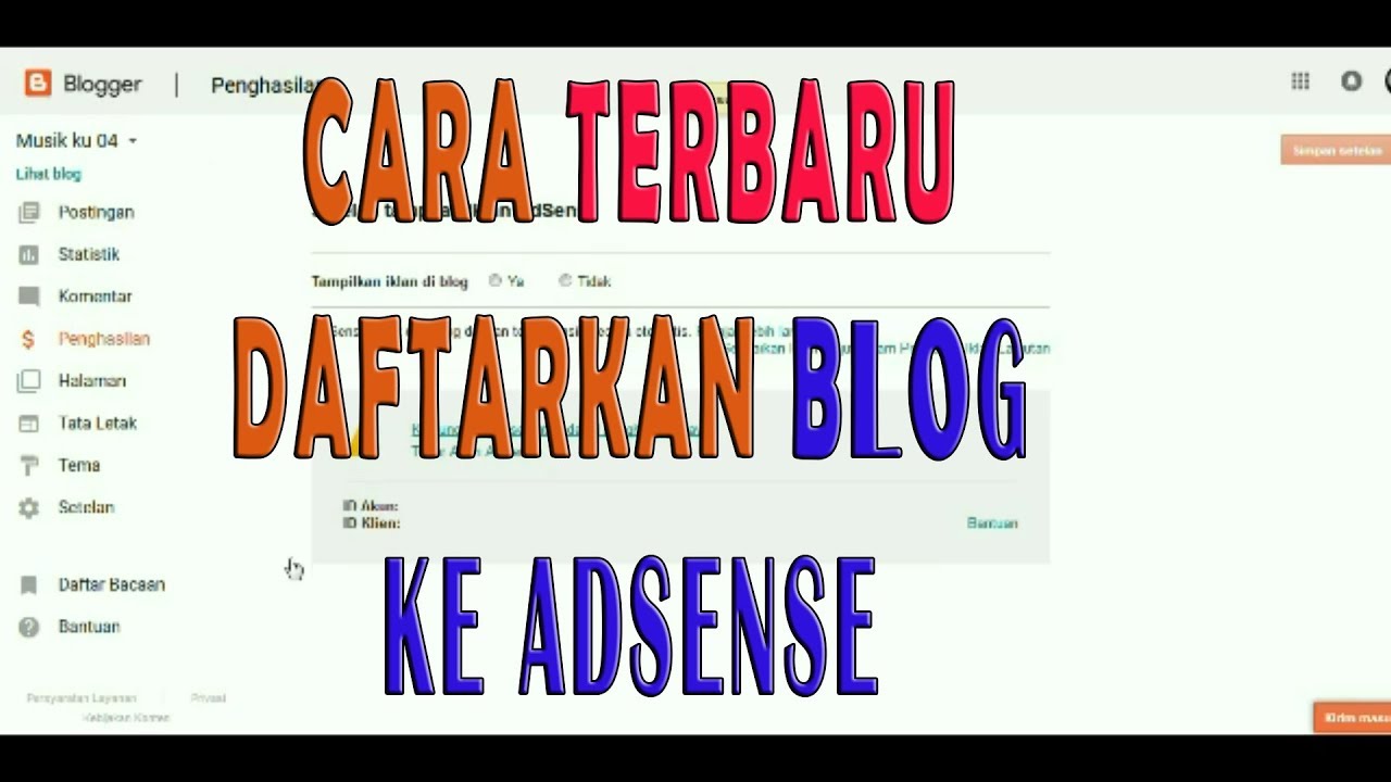 CARA TERBARU DAN MUDAH DAFTAR BLOG KE ADSENSE