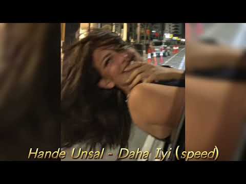 Hande Ünsal - Daha İyi (speed up)