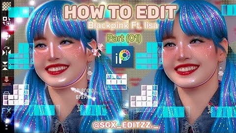 How To Edit|| Blackpink Ft.Lisa|| Smudge Edit|| Tutorial Video|| #blackpink #lisa#smudgeedit #blink